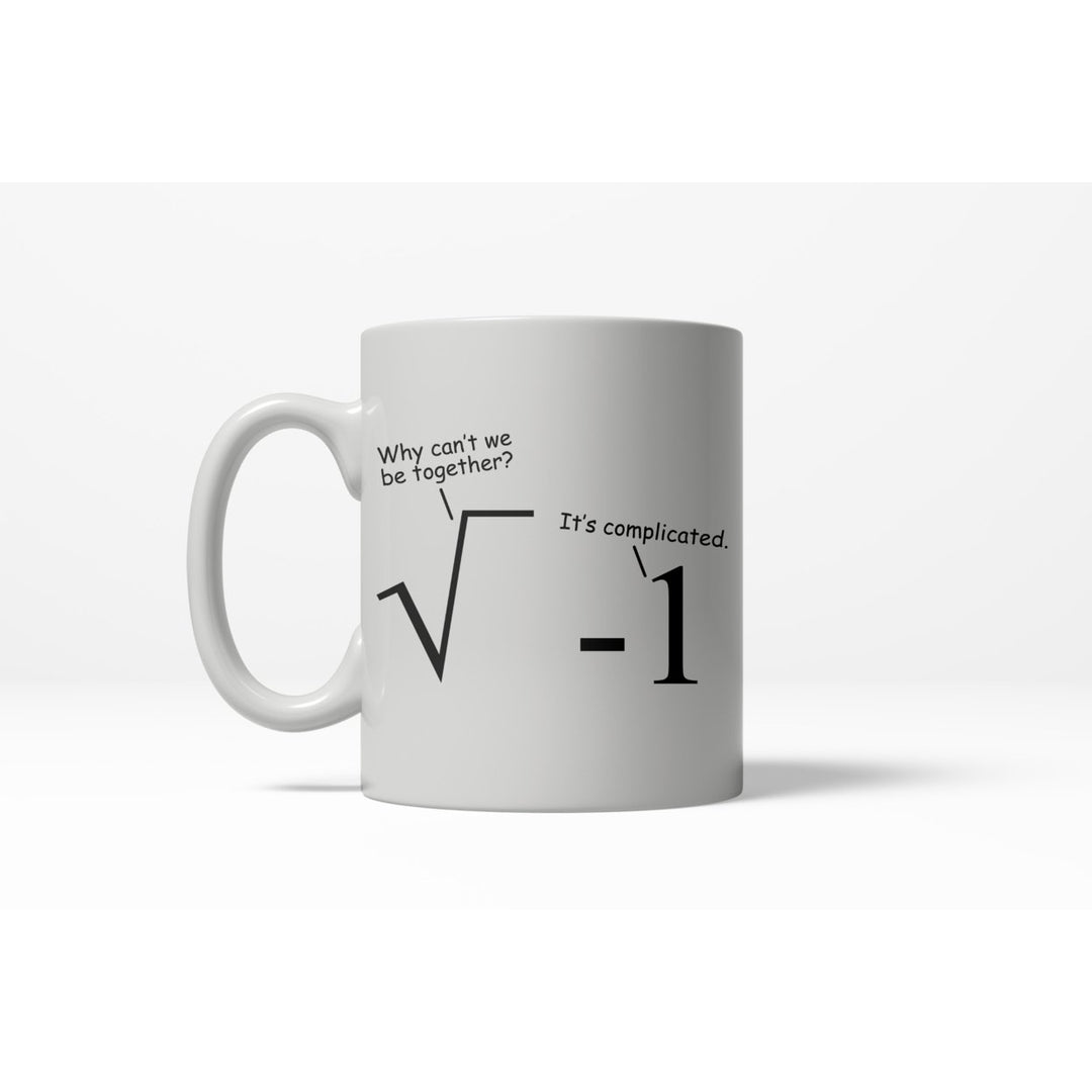 Its Complicated Math Problem Funny Dating Ceramic Coffee Drinking Mug 11oz Cup Image 1