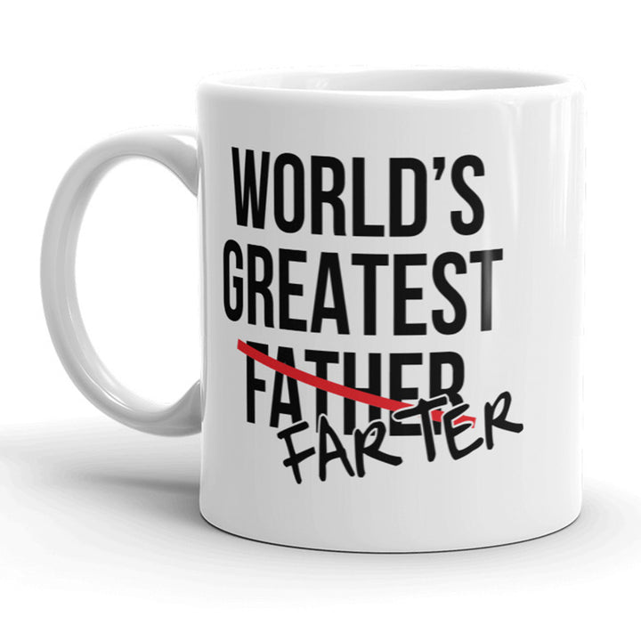 Worlds Greatest Farter I Mean Father Funny Fathers Day Ceramic Coffee Drinking Mug - 11oz Image 1