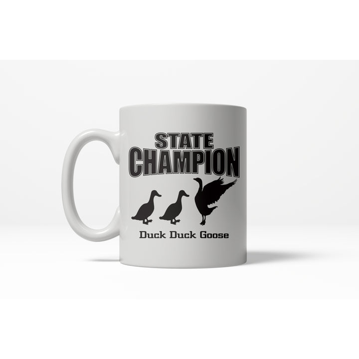 Duck Duck Goose State Champion Funny Game Coffee Ceramic Drinking Mug - 11oz Image 1