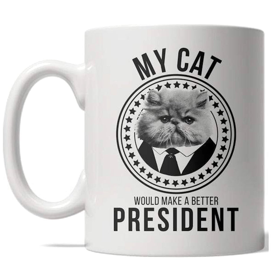 My Cat Would Make A Better President Mug Funny Protest Trump Coffee Cup - 11oz Image 1