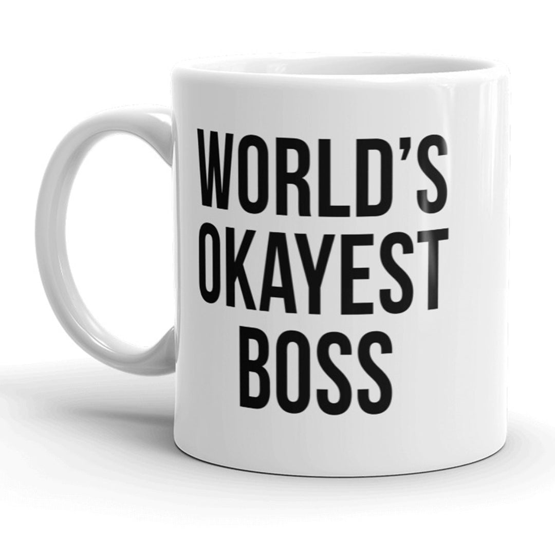 Worlds Okayest Boss Funny Business Owner Ceramic Coffee Drinking Mug - 11oz Image 1