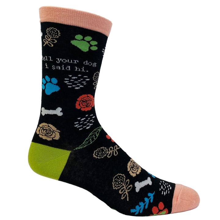 Womens Tell Your Dog I Said Hi Socks Funny Animal Lover Pet Puppy Novelty Graphic Footwear Image 4