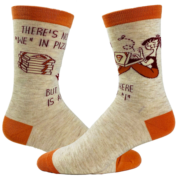 Womens Theres No We In Pizza But There Is An I Socks Funny Foodie Sarcastic Footwear Image 1