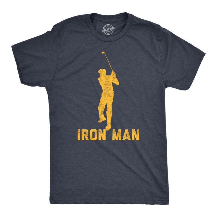 Mens Iron Man Tshirt Funny Fathers Day Golf Clubs Sarcastic Fathers Day Novelty Tee Image 1