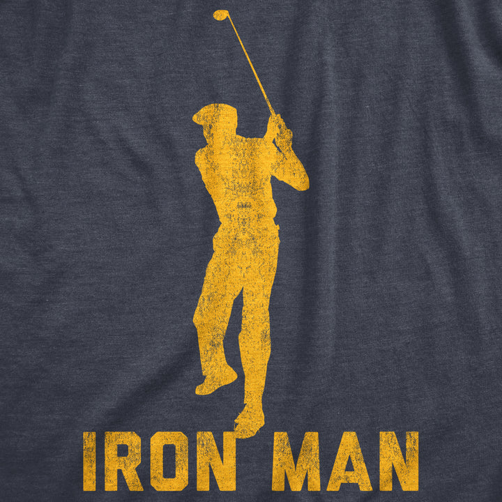 Mens Iron Man Tshirt Funny Fathers Day Golf Clubs Sarcastic Fathers Day Novelty Tee Image 2