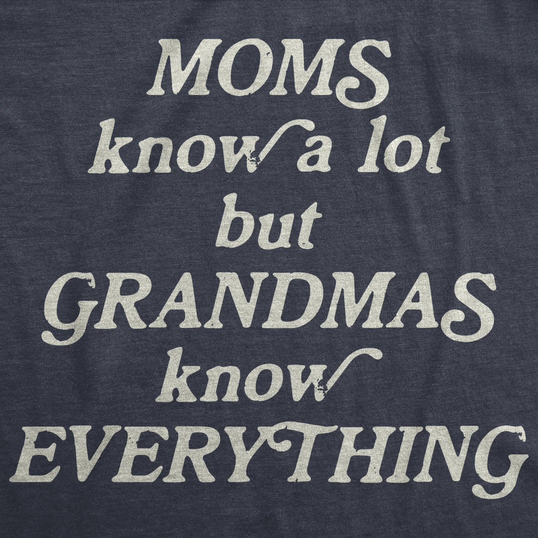 Womens Moms Know A Lot But Grandmas Know Everything Tshirt Funny Mothers Day Family Tee Image 2