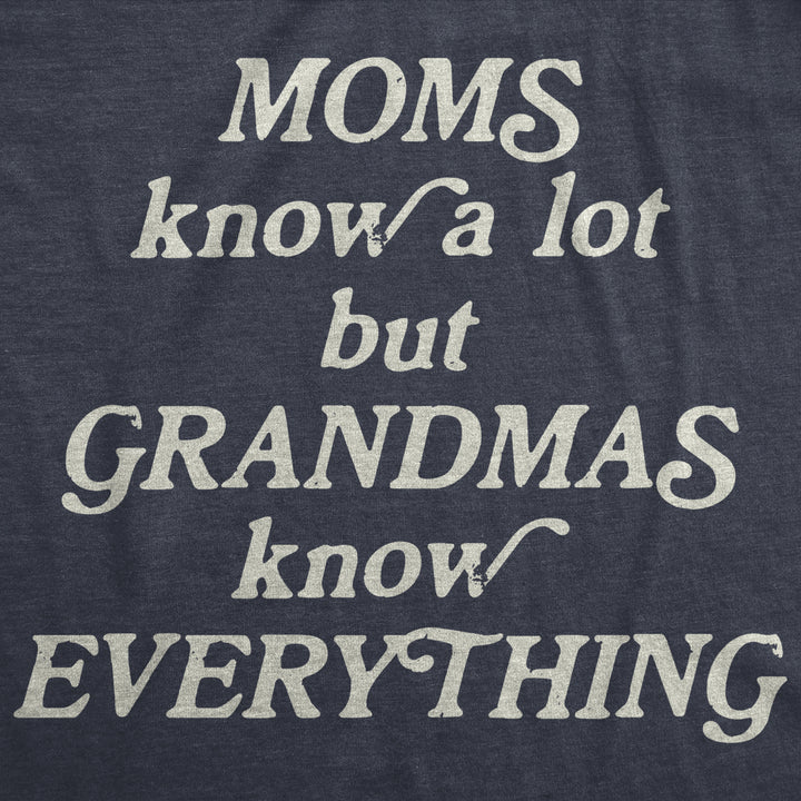 Womens Moms Know A Lot But Grandmas Know Everything Tshirt Funny Mothers Day Family Tee Image 2