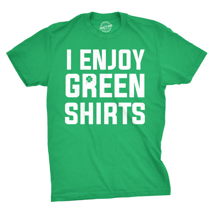 I Enjoy Green Shirts T Shirt Funny Tee For Saint Pattys Day Saint Patricks Cool Image 1