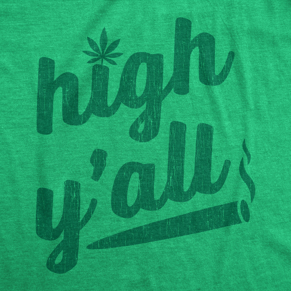 Womens High Yall Tshirt Funny 420 Pot Legalize Weed Stoned Graphic Novelty Tee Image 2