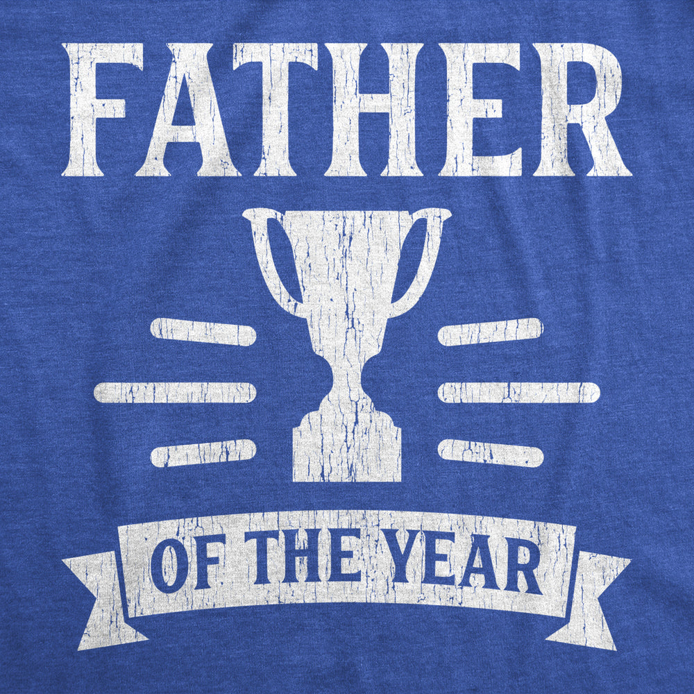 Father Of The Year Tshirt Funny Fathers Day Trophy Award Graphic Tee Image 2