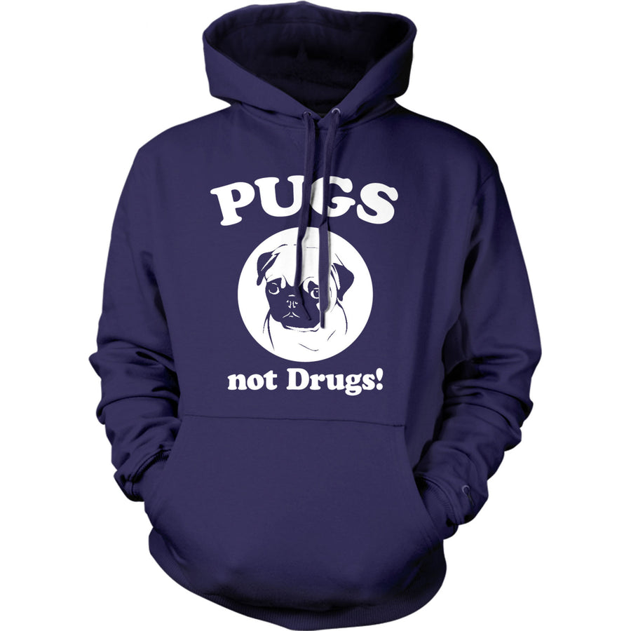 Pugs Not Drugs Sweater Pug Face Funny Shirts Dogs Humor Novelty Hoodie Image 1