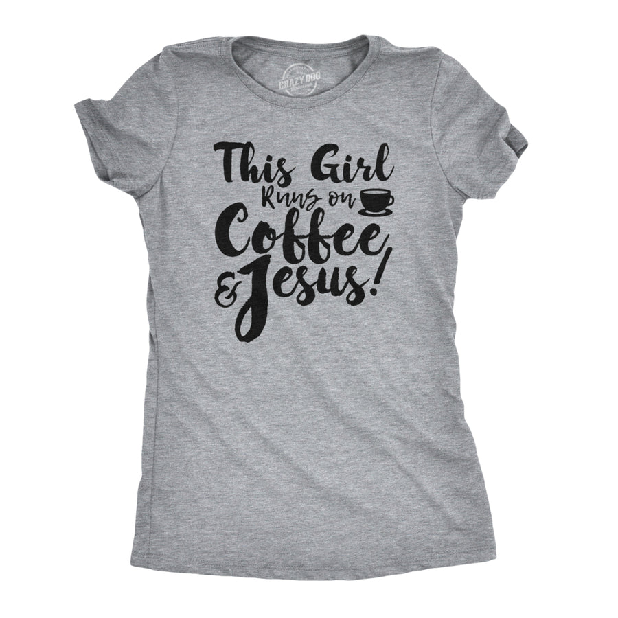 Womens This Girl Runs Off Coffee And Jesus T Shirt Funny Faith Church Cool Tee Image 1