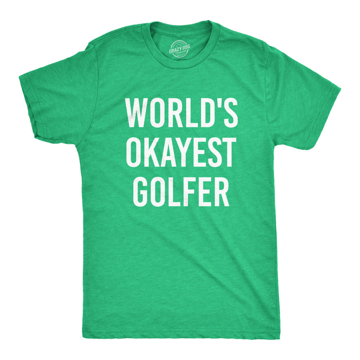 Mens Worlds Okayest Golfer T shirt Funny Golfing Hilarious Golf Tee Image 1