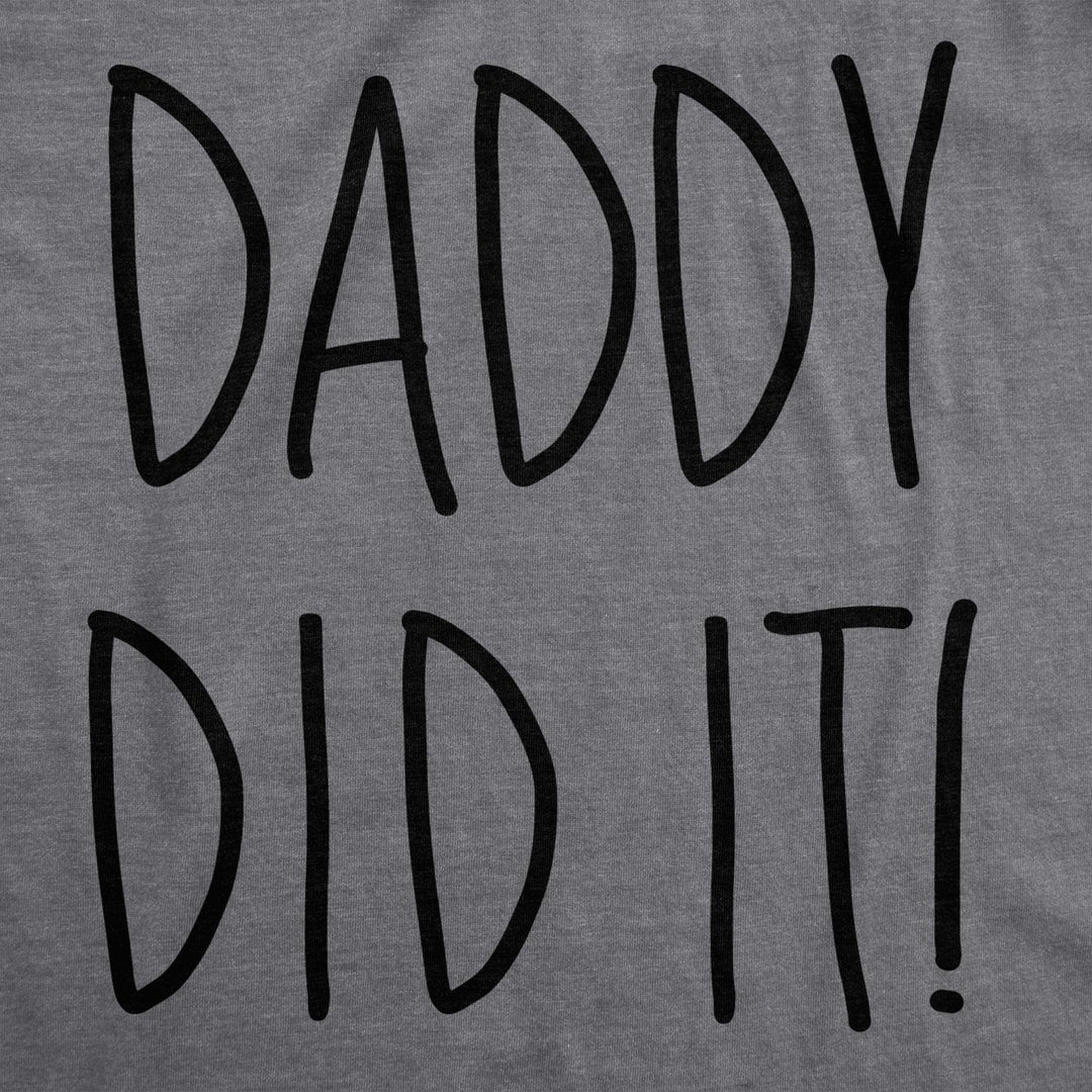 Maternity Daddy Did It T shirt Funny Pregnancy Announcement Gender Reveal Tee Image 4