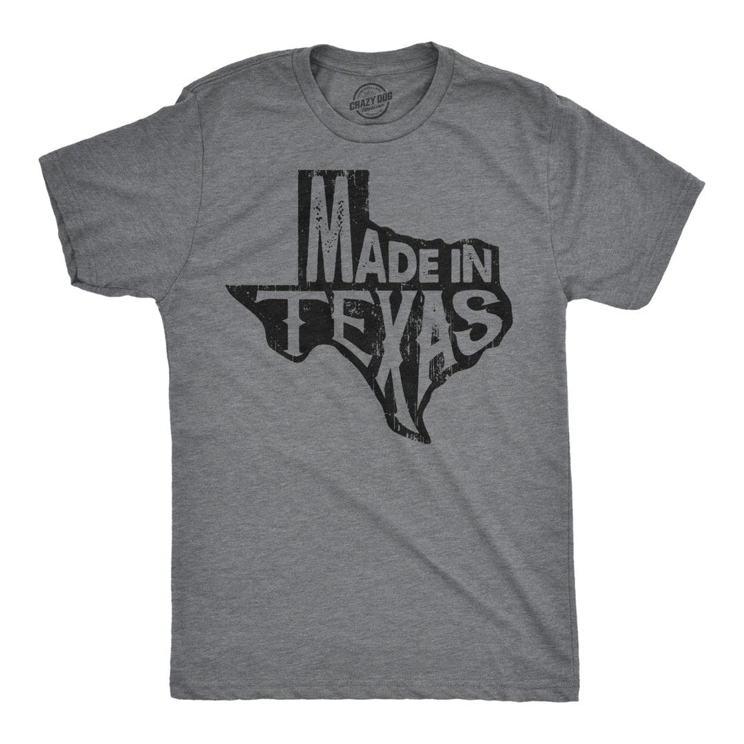 Mens Made In Texas Tshirt Funny Hometown Pride Lonestar State Tee Image 1
