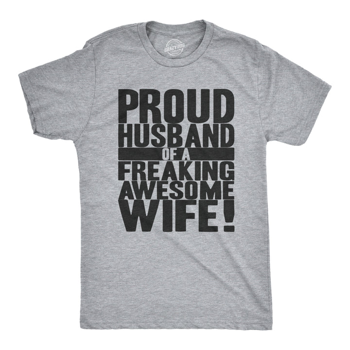 Mens Proud Husband of a Freaking Awesome Wife Funny Married T shirt Image 1