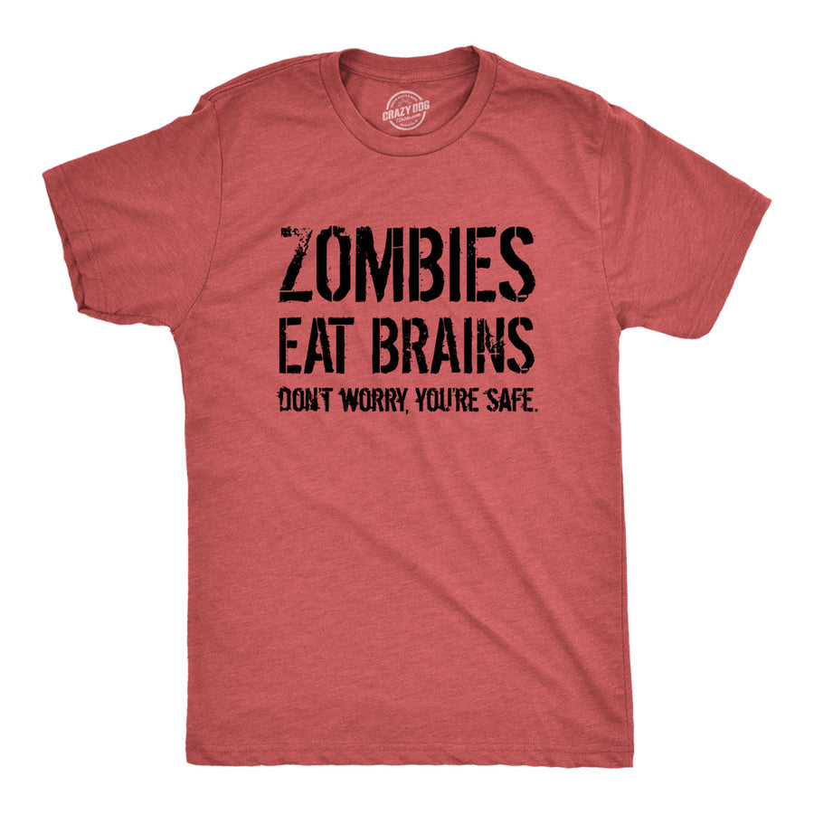 Mens Zombies Eat Brains So Youre Safe Funny T Shirt Sarcastic Humor Halloween Image 1