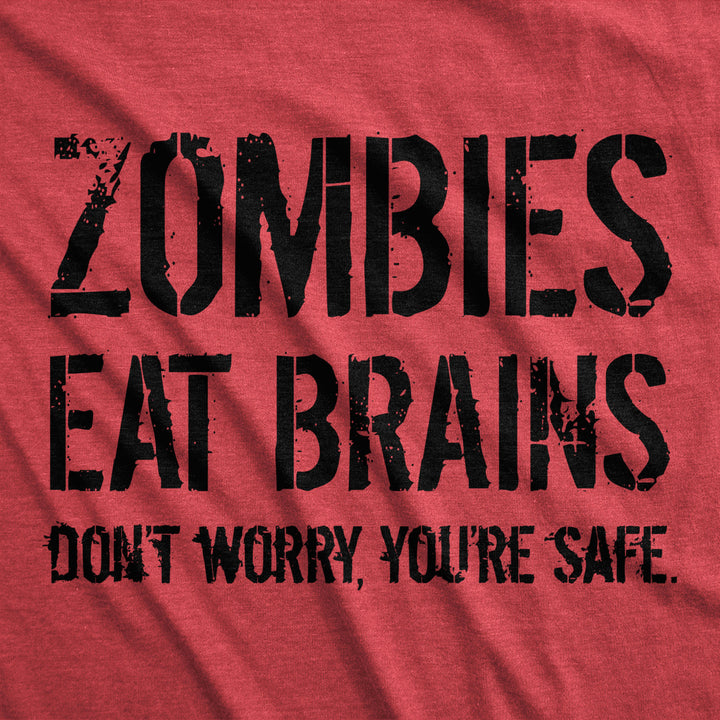 Mens Zombies Eat Brains So Youre Safe Funny T Shirt Sarcastic Humor Halloween Image 2