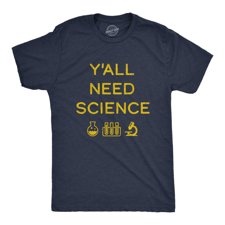 Mens Yall Need Science Tshirt Funny Nerdy Chemstiry Graphic Novelty Tee Image 1