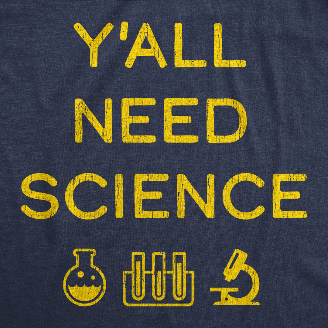 Mens Yall Need Science Tshirt Funny Nerdy Chemstiry Graphic Novelty Tee Image 2