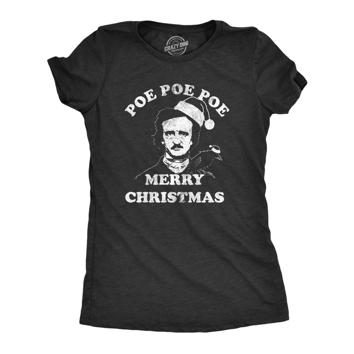 Womens Poe Poe Poe Merry Christmas Tshirt Funny Edgar Allan Poe Book Lover Tee Image 1