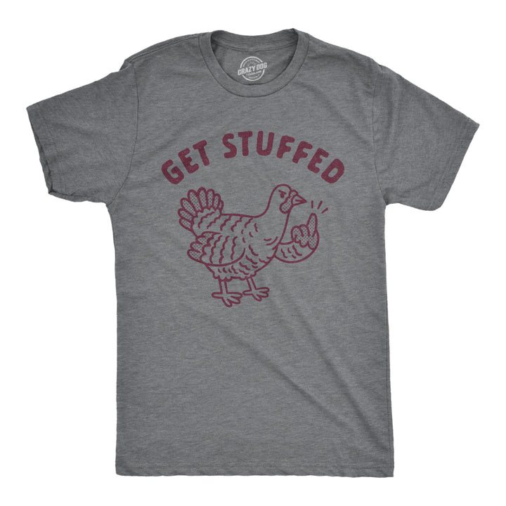 Mens Get Stuffed Turkey Tshirt Funny Thanksgiving Dinner Graphic Novelty Tee Image 1