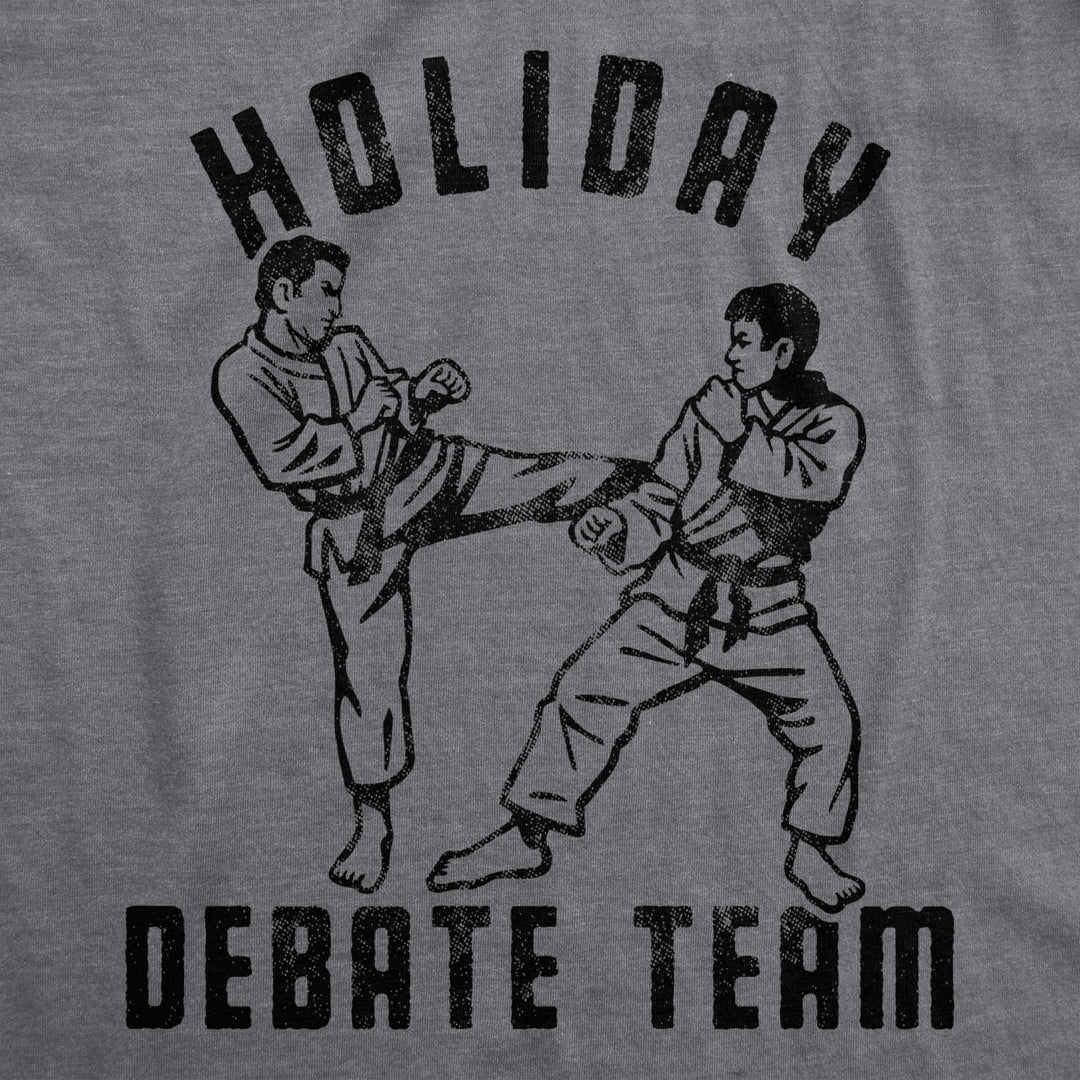 Mens Holiday Debate Team Tshirt Funny Thanksgiving Dinner Christmas Party Karate Tee Image 2