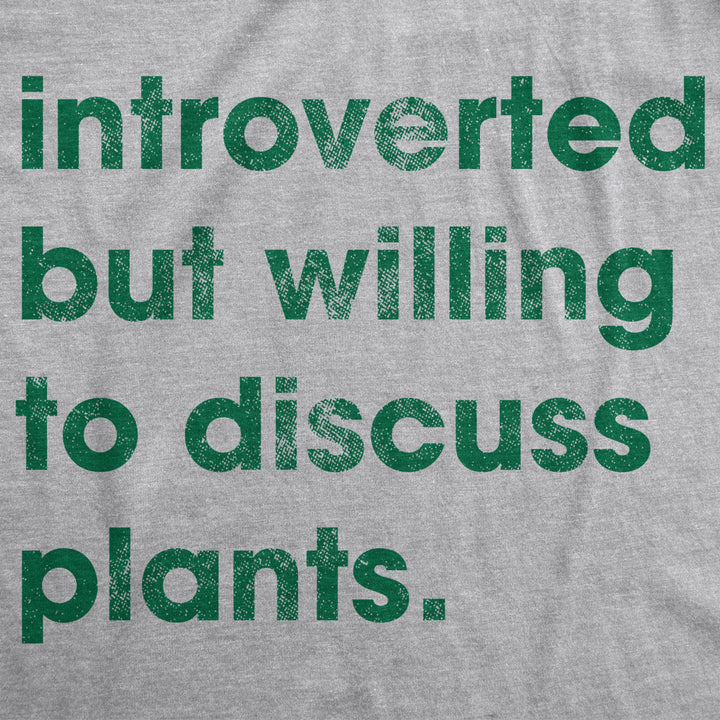 Womens Introverted But Willing To Discuss Plants Tshirt Funny Gardening Tee Image 2