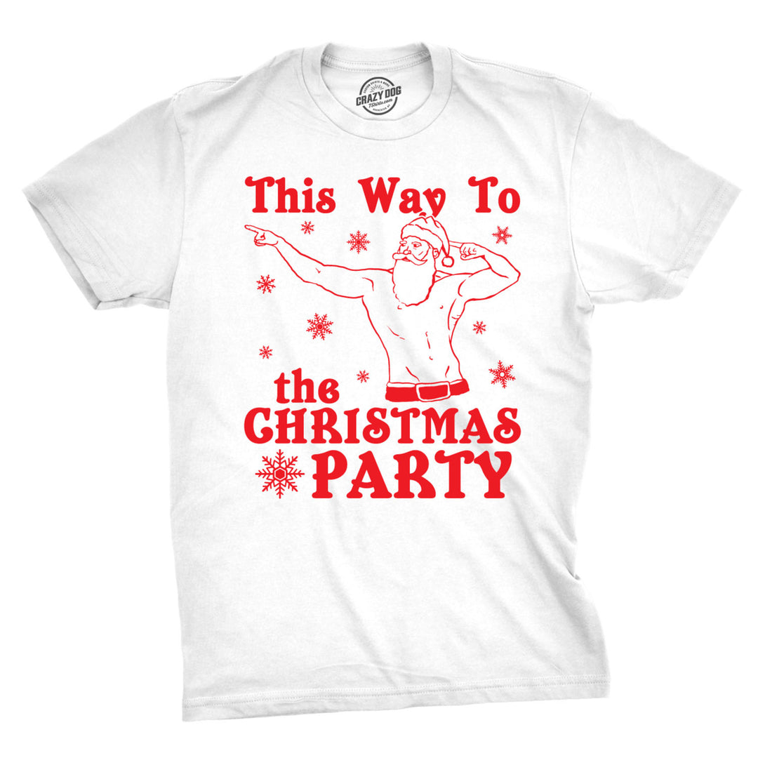 Mens This Way To The Christmas Party Funny Fit Santa Holiday T shirt Image 1