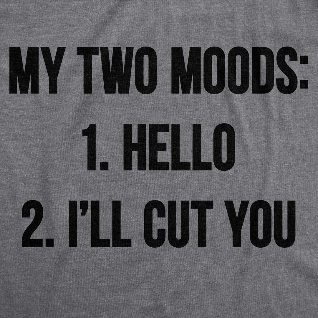Mens My Two Moods Funny Tee Novelty Humor Shirts Cool Graphic Hilarious T shirt Image 2