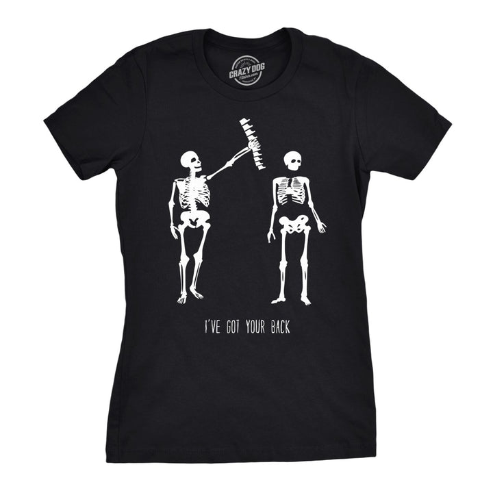 Womens Got Your Back Funny Skeleton Best Friend Halloween T shirt Image 1