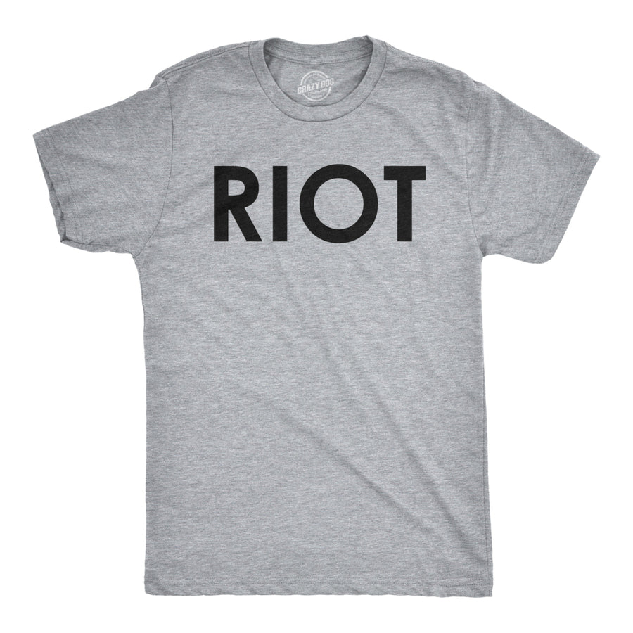 Riot T shirt Funny Shirts for Men Political Novelty Sarcastic Adult Tees Humor Image 1