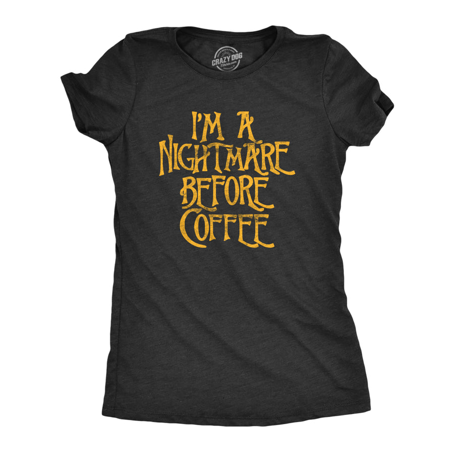 Womens Im A Nightmare Before Coffee Tshirt Funny Christmas Movie Tee Image 1