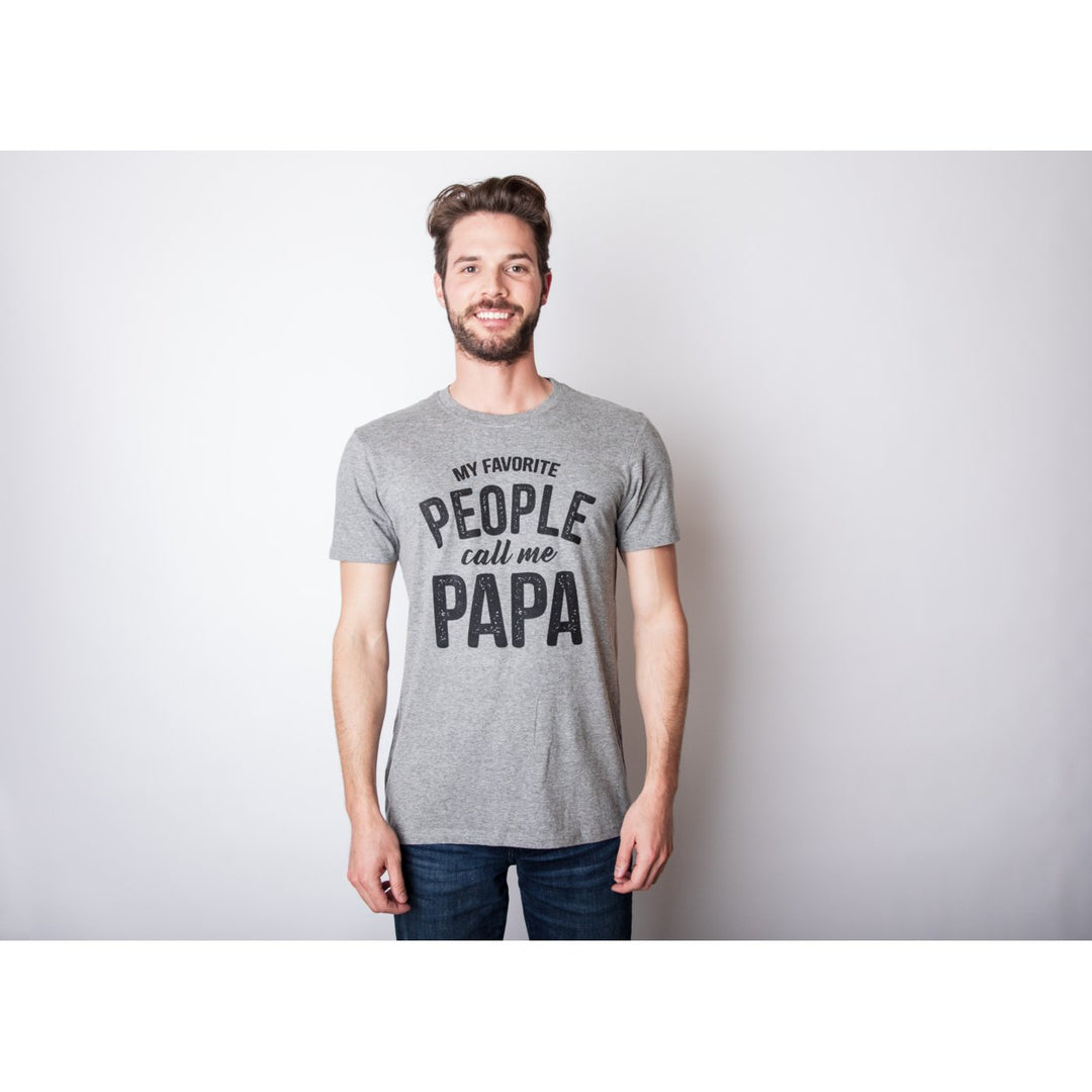 Mens My Favorite People Call Me Papa T Shirt Funny Humor Father Tee For Guys Image 2