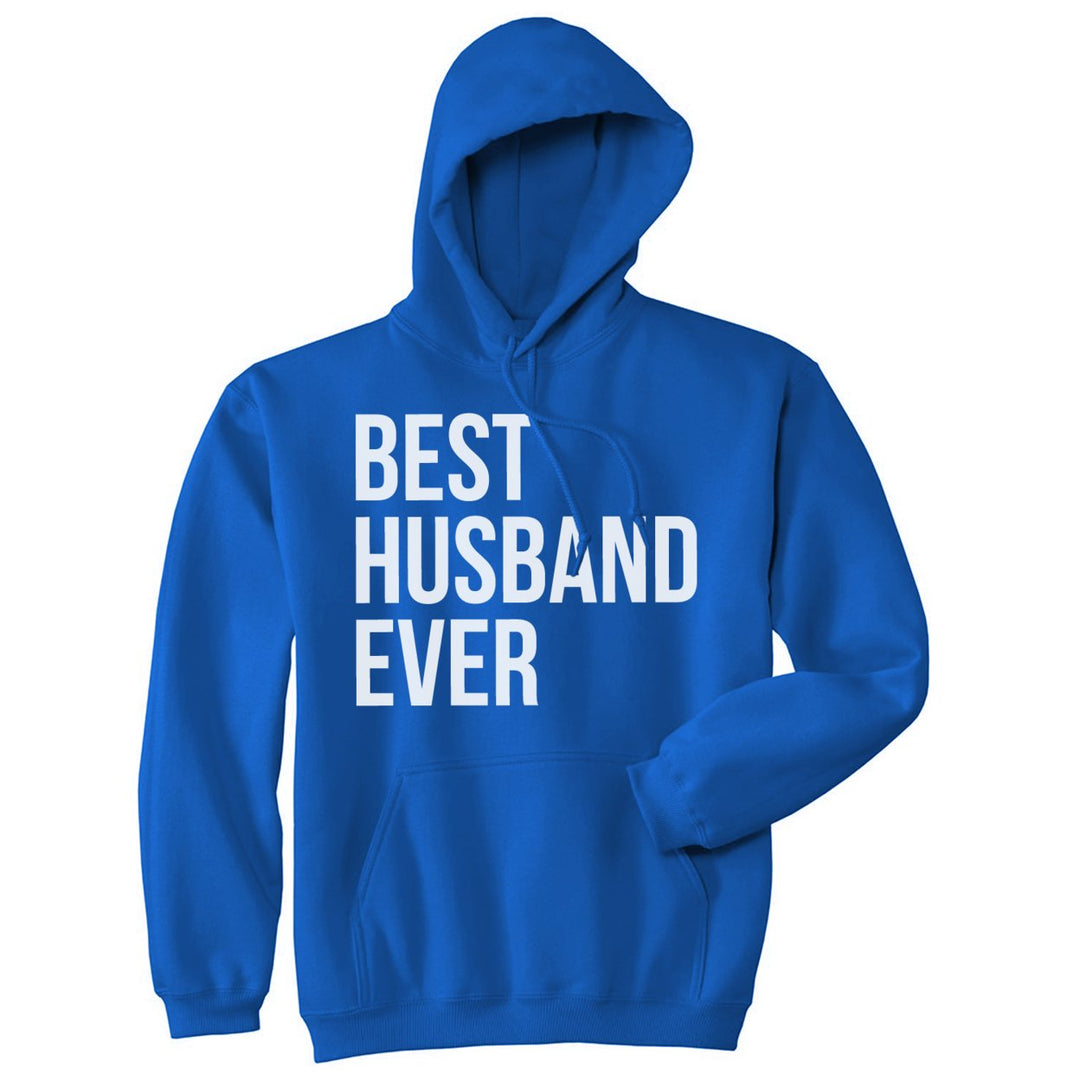 Best Husband Ever Funny Hoodies for Dad Fathers Day Sarcastic Valentines Hoodie Image 1