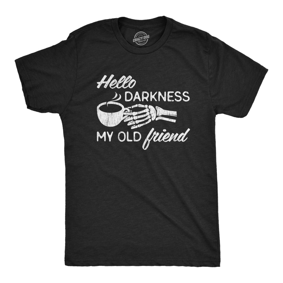 Mens Hello Darkness My Old Friend Tshirt Funny Skeleton Coffee Lover Graphic Tee Image 1