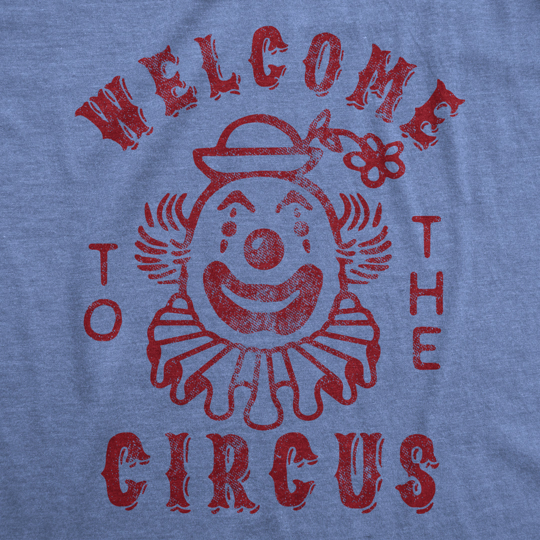 Mens Welcome To The Circus Tshirt Funny Crazy Wacky Insane Graphic Novelty Clown Tee Image 2