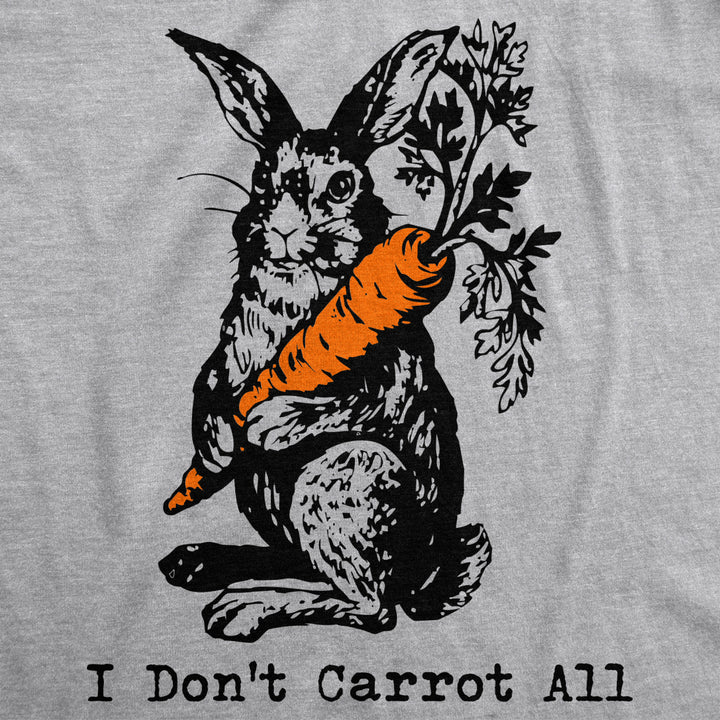 Mens I Dont Carrot All T Shirt Funny Easter Care Pun Bunny Graphic Novelty Tee Image 2