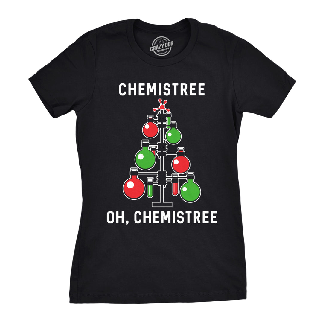 Womens Chemistree T shirt Funny Sarcastic Teacher Christmas Tee Nerdy Graphic Image 1