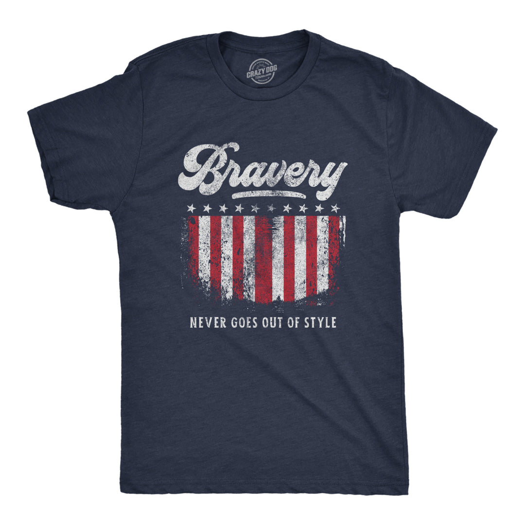 Mens Bravery Never Goes Out Of Style Tshirt Cool Heroes American Military Tee Image 1