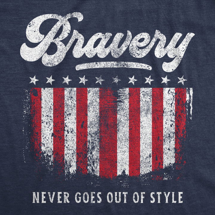 Mens Bravery Never Goes Out Of Style Tshirt Cool Heroes American Military Tee Image 2