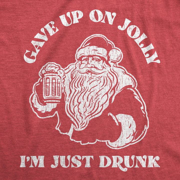 Mens Gave Up On Jolly Im Just Drunk Tshirt Funny Christmas Beer Santa Graphic Novelty Tee Image 2