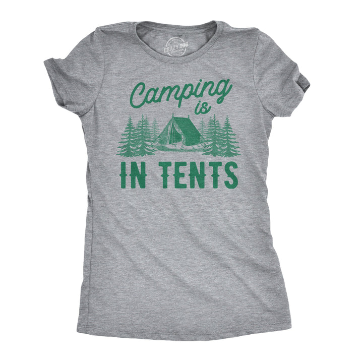 Women's Camping is In Tents T Shirt Funny Intense Camping Shirt for Women Image 1