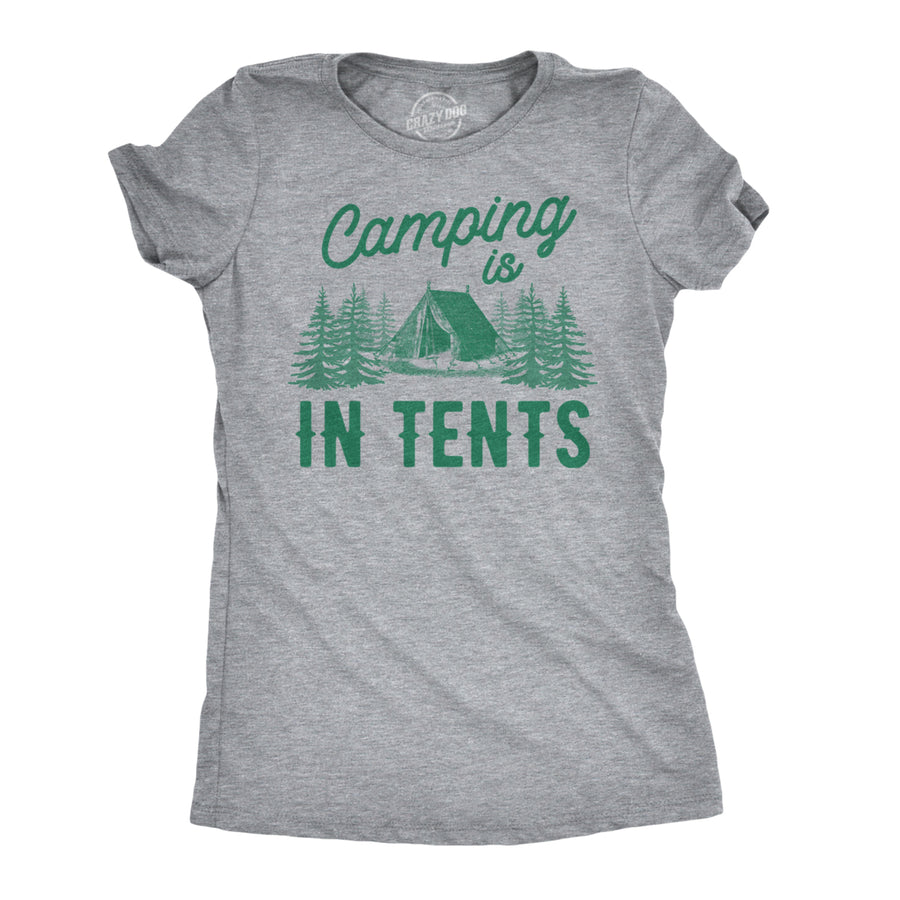 Womens Camping is In Tents T Shirt Funny Intense Camping Shirt for Women Image 1