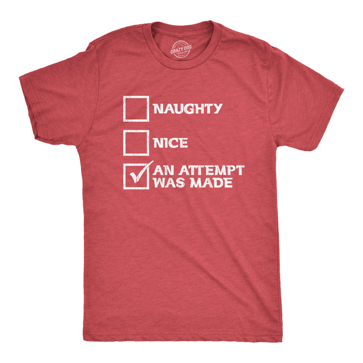 Mens Naughty Nice An Attempt Was Made Tshirt Funny Christmas Santas List Novelty Tee Image 1