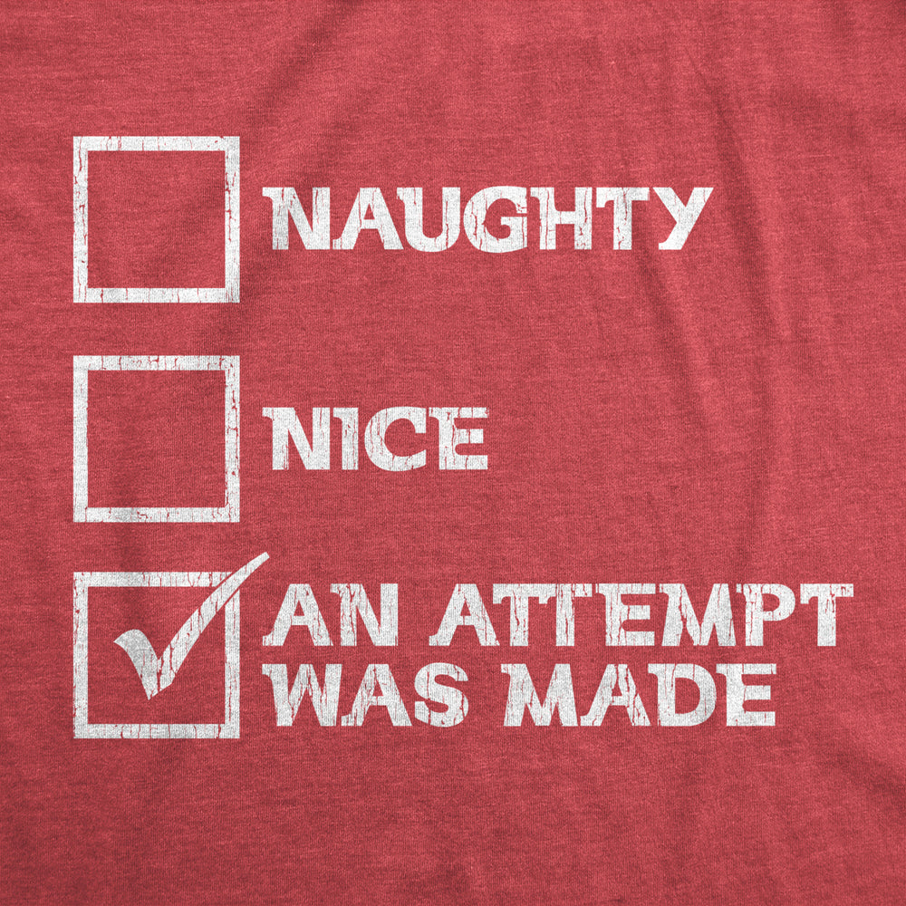 Mens Naughty Nice An Attempt Was Made Tshirt Funny Christmas Santas List Novelty Tee Image 2