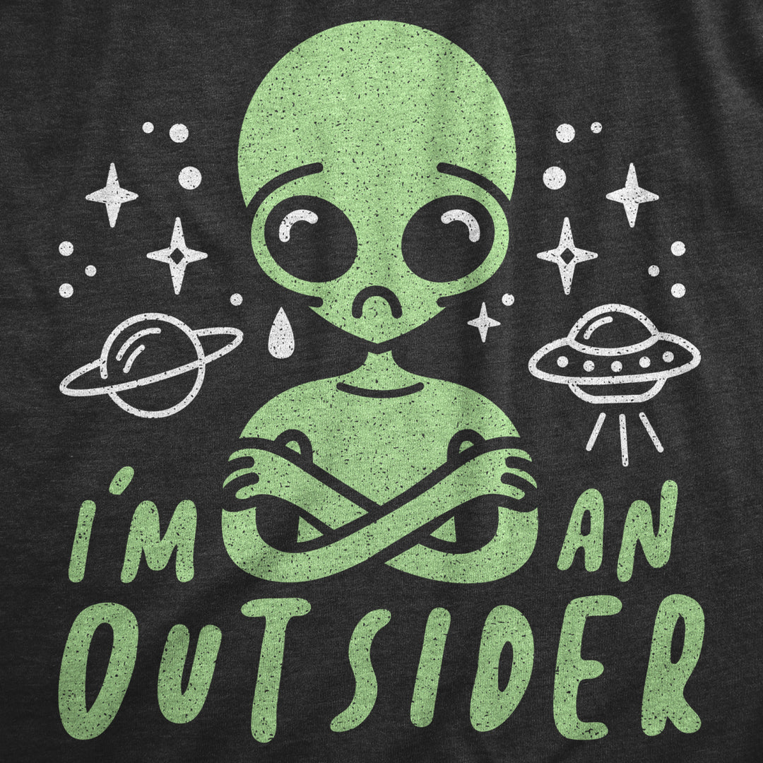 Mens Im An Outsider Tshirt Funny Alien UFO Outer Space Graphic Tee Image 2