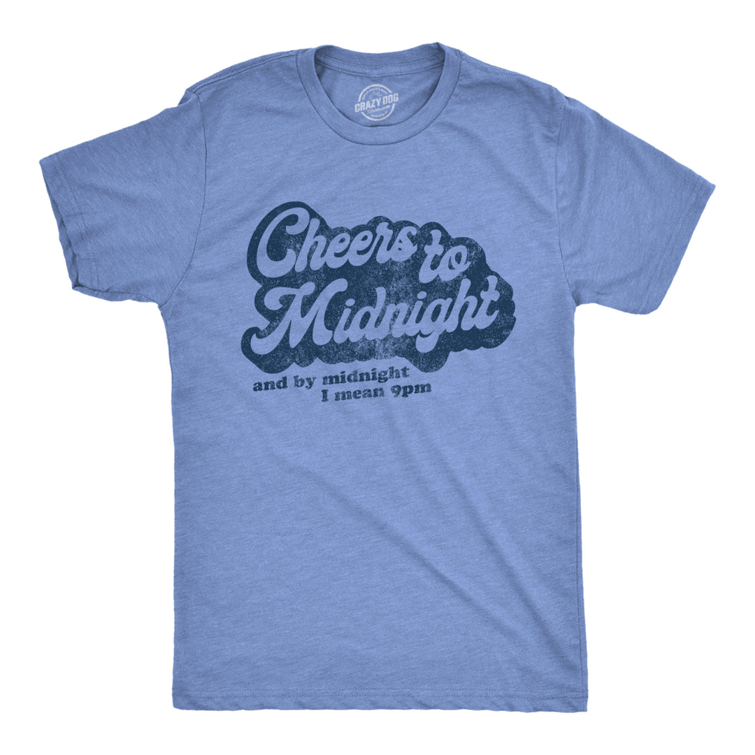 Mens Cheers To Midnight And By Midnight I Mean 9pm Tshirt Funny New Years Eve Graphic Tee Image 1