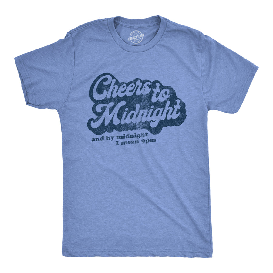 Mens Cheers To Midnight And By Midnight I Mean 9pm Tshirt Funny Years Eve Graphic Tee Image 1