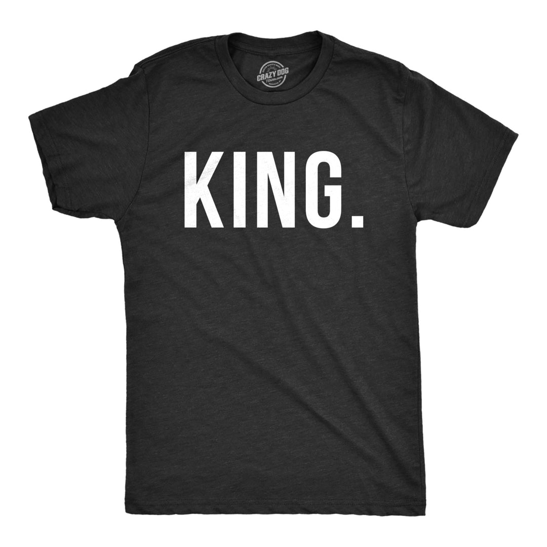 Mens King Shirt Funny Novelty Tee Matching King and Queen Couples T shirt Image 1